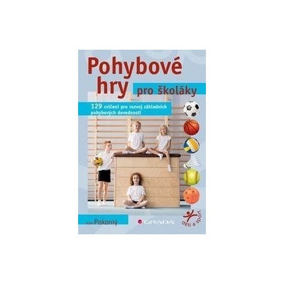 Pohybové hry pro školáky - Ivan Pokorný