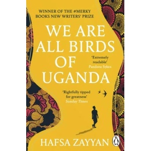 We Are All Birds of Uganda | Zayyan, Hafsa (ISBN: 9781529118667)