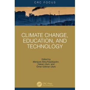 Climate Change, Education, and Technology | Mensure Alkis Kucukaydin, Omer Gokhan Ulum (ISBN: 9781032698625)