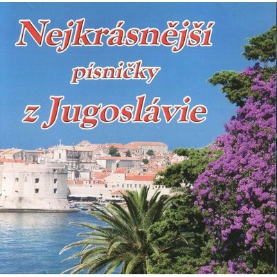 Nejkrásnější písničky z Jugoslávie