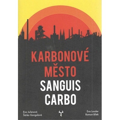 Karbonové město: Sanguis Carbo - Eva Lassler
