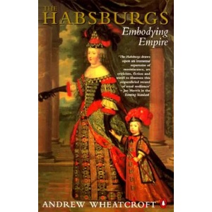 Habsburgs | Andrew Wheatcroft (2005)