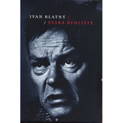 Stará bydliště - Ivan Blatný
