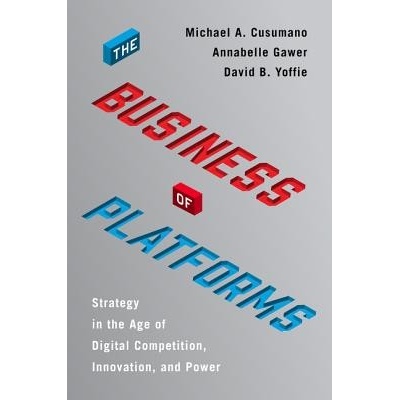 Business of Platforms - Strategy in the Age of Digital Competition, Innovation, and Power Cusumano Michael A.Pevná vazba