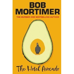The Hotel Avocado | Bob Mortimer (ISBN: 9781398537026)