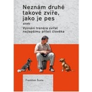 Knihy Neznám druhé takové zvíře, jako je pes František Šusta