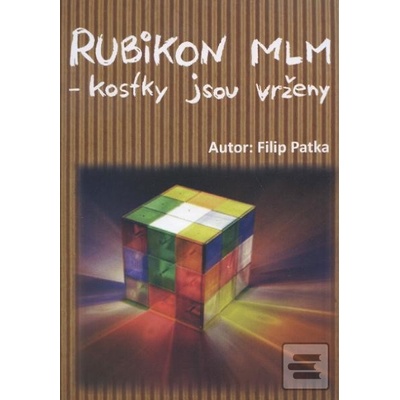 Rubikon MLM - kostky jsou vrženy - Filip Patka