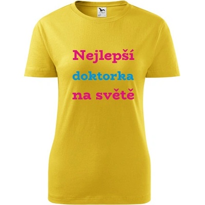 Žluté dámské tričko nejlepší doktorka dárek pro doktorku