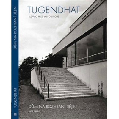 Tugendhat, dům na rozhraní dějin - Jan Sapák