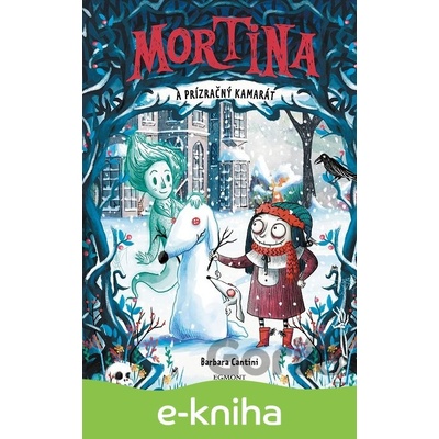 Mortina a prízračný kamarát - Barbara Cantini