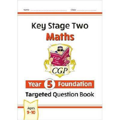 KS2 Maths Targeted Question Book: Year 5 Foundation - Books CGP