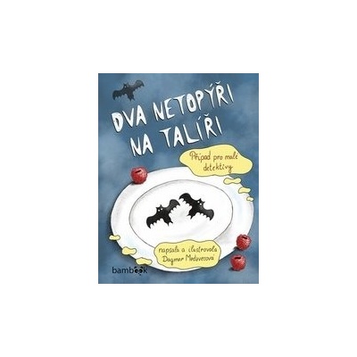 Dva netopýři na talíři - Případ pro malé detektivy