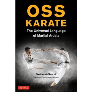 Karate? s Universal Language: The Mysterious Origins and Deeper Meaning of the Term 'Oss' | Alexander Bennett (ISBN: 9784805317655)