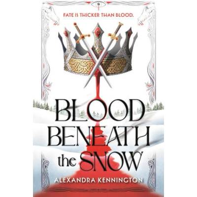 Blood Beneath the Snow | Alexandra Kennington