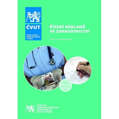 Řízení nákladů ve zdravotnictví - Caithamlová, Martina
