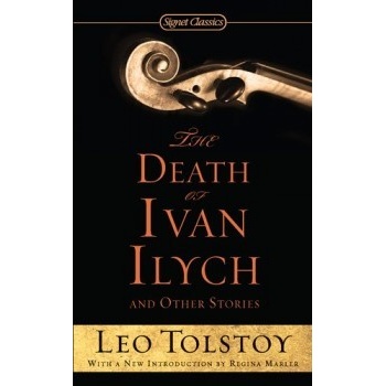 The Death of Ivan Ilych and Other Stories - Si... - Count Leo Nikolayevich Tolstoy