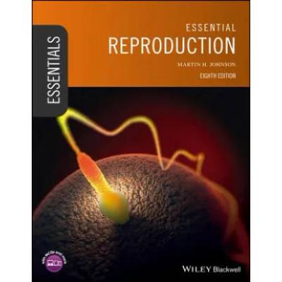 Essential Reproduction, 8th Edition | Martin H. Johnson