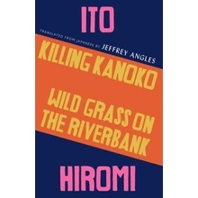 KILLING KANOKO & WILD GRASS ON RIVERBANK