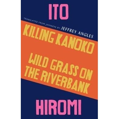 KILLING KANOKO & WILD GRASS ON RIVERBANK