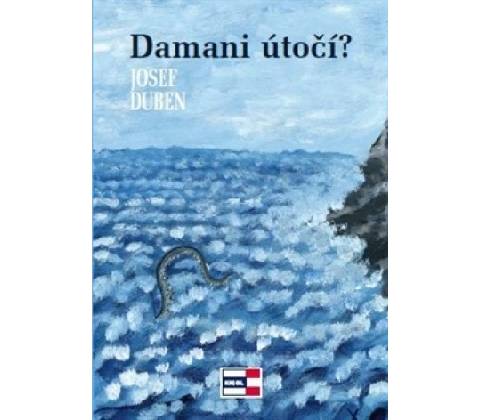Damani útočí?