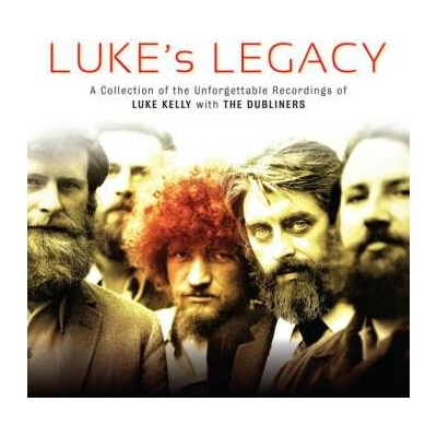 The Dubliners: Luke's Legacy (A Collection Of The Unforgettable Recordings Of Luke Kelly With The Dubliners) LP