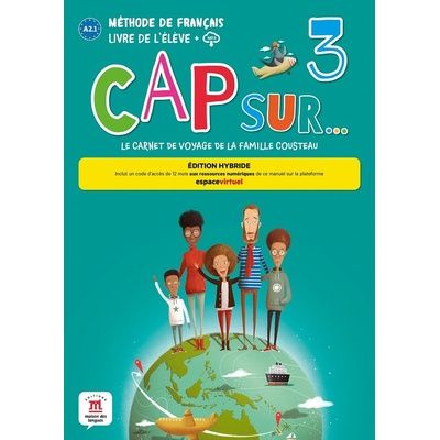 Cap Sur 3 (A2.1) - Édition hybride Livre de l´éleve + Espacevirtuel (12 mois)