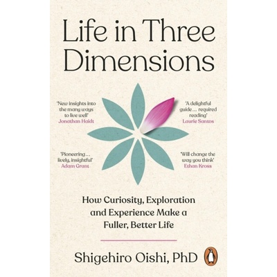 Life in Three Dimensions - Shigehiro Oishi