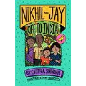 Nikhil and Jay: Off to India | Chitra Soundar (ISBN: 9781915659118)