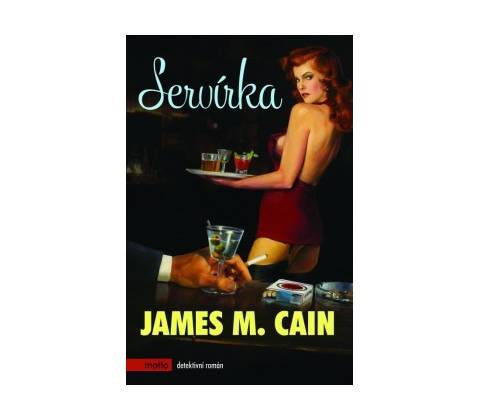 Servírka - James M. Cain