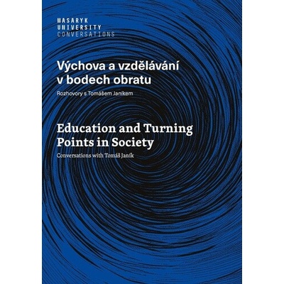 Výchova a vzdělávání v bodech obratu - Rozhovory s Tomášem Janíkem