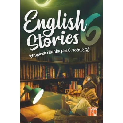 English stories - anglická čítanka pre 6. ročník