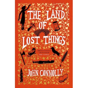 The Land of Lost Things (ISBN: 9781529391817)
