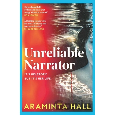 Unreliable Narrator - Araminta Hall