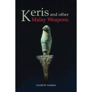 Keris And Other Malay Weapons (2009)