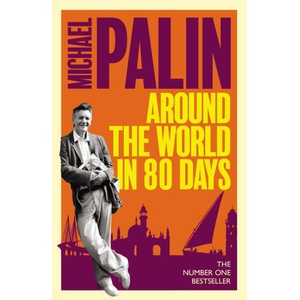 Around The World In Eighty Days | MICHAEL PALIN (ISBN: 9781474625791)
