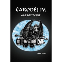 Čaroděj IV. - Muž bez tváře - Tomáš Dušek