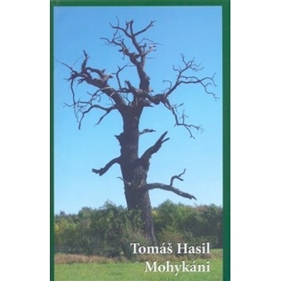 Mohykáni - Tomáš Hasil