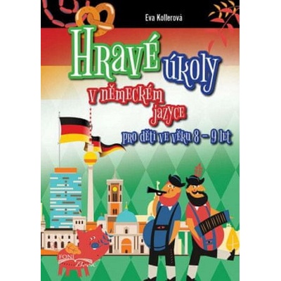 Kollerová Eva - Hravé úkoly v německém jazyce pro děti ve věku 8-9 let