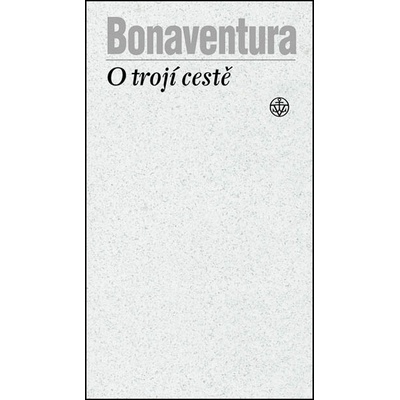 O trojí cestě - Giovanni Fidanza Bonaventura