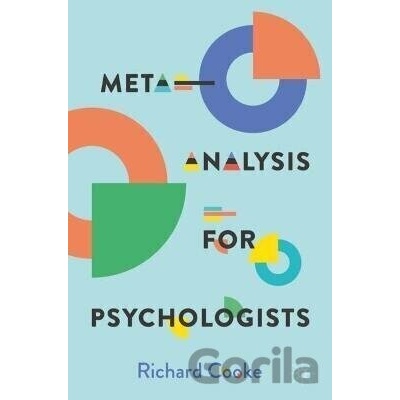 Meta-Analysis for Psychologists - Richard Cooke