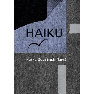 Haiku - Katka Soustružníková