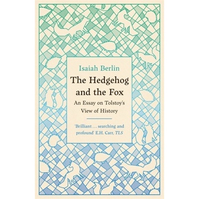 The Hedgehog And The Fox - Isaiah Berlin
