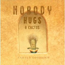 Nobody Hugs a Cactus Goodrich CarterPevná vazba