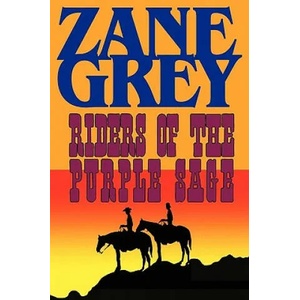 Riders of the Purple Sage | Zane Grey (ISBN: 9781604502909)