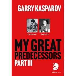 New in Chess Garry Kasparov; My Great Predecessors 3