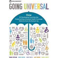 Going Universal: How 24 Developing Countries Are Implementing Universal Health Coverage from the Bottom Up Cotlear DanielPaperback