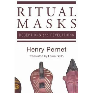 Ritual Masks | Henry Pernet, Laura Grillo (ISBN: 9781597525855)