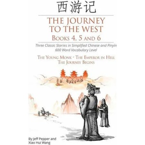 Journey to the West, Books 4, 5 and 6 | Xiao Hui Wang (ISBN: 9781952601071)