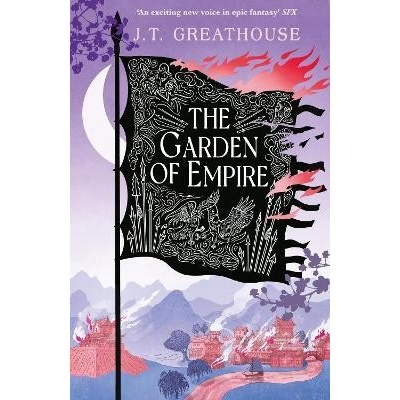 The Garden of Empire: A sweeping fantasy epic full of magic, secrets and war