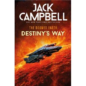 The Doomed Earth: Destiny's Way | Jack Campbell (ISBN: 9781803367286)